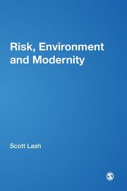Risk, Environment and Modernity, 