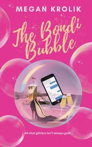 The Bondi Bubble, Krolik Megan