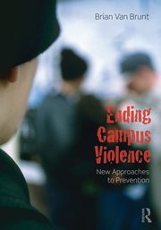 Ending Campus Violence, Van Brunt Brian