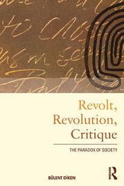 Revolt, Revolution, Critique, Diken Bulent