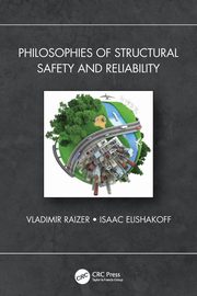 Philosophies of Structural Safety and Reliability, Raizer Vladimir