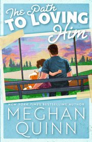 The Path to Loving Him, Quinn Meghan