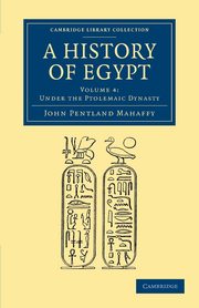 A History of Egypt, Mahaffy John Pentland