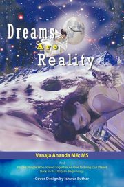 Dreams Are Reality, Ananda Ma MS Vanaja