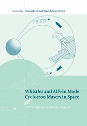 Whistler and Alfven Mode Cyclotron Masers in Space, Trakhtengerts V. Y.