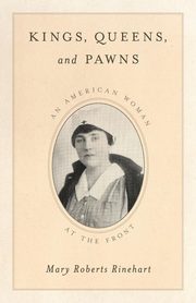 Kings, Queens, and Pawns, Rinehart Mary Roberts