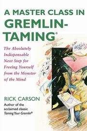 A Master Class in Gremlin-Taming, Carson Rick