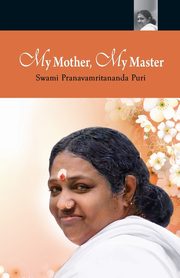 My Mother, My Master, Puri Swami Pranavamritananda