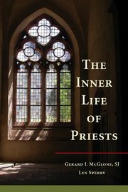 Inner Life of Priests, McGlone Gerard J