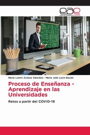Proceso de Ense?anza - Aprendizaje en las Universidades, Zolano Snchez Mara Lizett