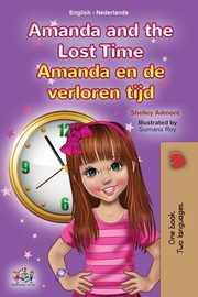 Amanda and the Lost Time (English Dutch Bilingual Children's Book), Admont Shelley