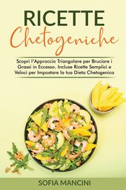 Ricette Chetogeniche, Mancini Sofia