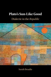 Plato's Sun-Like Good, Broadie Sarah