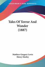 Tales Of Terror And Wonder (1887), Lewis Matthew Gregory