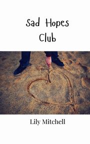 Sad Hopes Club, Mitchell Lily