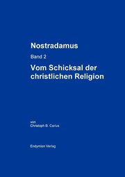 Nostradamus Bd. 2, Carius Christoph B.