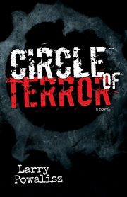 Circle of Terror, Powalisz Larry