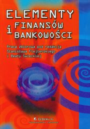 ksiazka tytu: Elementy finansw i bankowoci autor: Praca zbiorowa