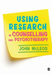 Using Research in Counselling and Psychotherapy, McLeod John
