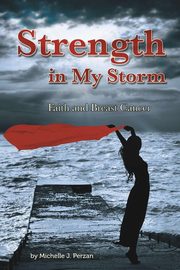 Strength in My Storm, Perzan Michelle J