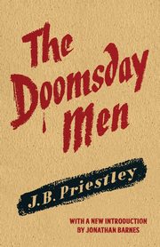 The Doomsday Men, Priestley J. B.