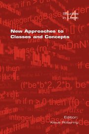 New Approaches to Classes and Concepts, 