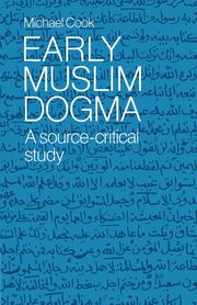 Early Muslim Dogma, Cook Michael