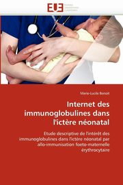 Internet des immunoglobulines dans l''ict?re nonatal, BENOIT-M
