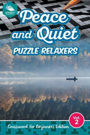 Peace and Quiet Puzzle Relaxers Vol 2, Speedy Publishing LLC