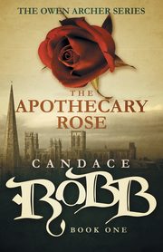 The Apothecary Rose, Robb Candace