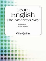 Learn English the American Way, Quillin Okie