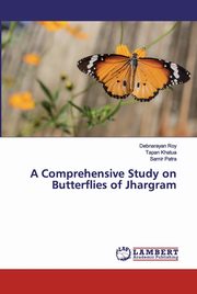 A Comprehensive Study on Butterflies of Jhargram, Roy Debnarayan