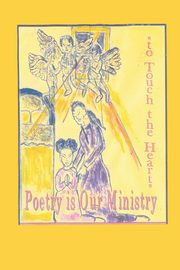Poetry Is Our Ministry to Touch the Heart, Ballard Anelda Lukesia