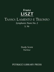 Tasso. Lamento e Trionfo, S.96, Liszt Franz