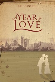 A Year For Love, Hinson J. D.