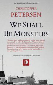 We Shall Be Monsters, Petersen Christoffer
