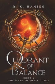 The Omen of Destruction, Quadrant of Balance Book 2, Hansen D.K.