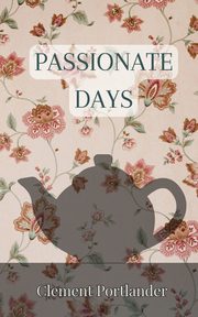 Passionate Days, Portlander Clement
