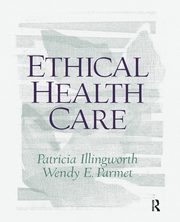 Ethical Health Care, Illingworth Patricia