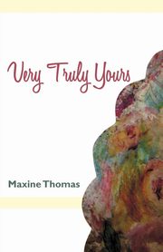 Very Truly Yours, Thomas Maxine