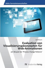 Evaluation von Visualisierungskonzepten fr Web-Animationen, Khzami Zied