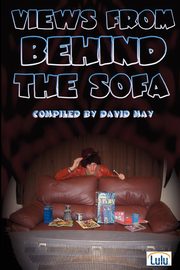 Views From Behind The Sofa, May David