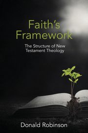 Faith's Framework, Robinson Donald