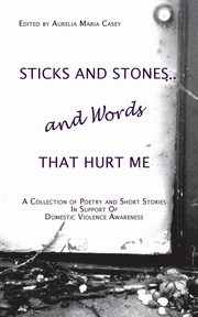 Sticks and Stones...and Words That Hurt Me, 