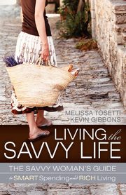 Living The Savvy Life, Tosetti Melissa