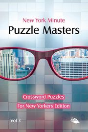 New York Minute Puzzle Masters Vol 3, Speedy Publishing LLC