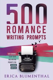 500 Romance Writing Prompts, Blumenthal Erica