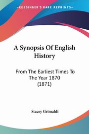 A Synopsis Of English History, Grimaldi Stacey