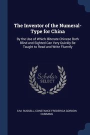 ksiazka tytu: The Inventor of the Numeral-Type for China autor: Russell S M.