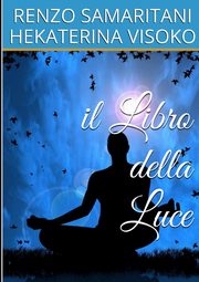 il Libro della Luce, Samaritani Renzo
